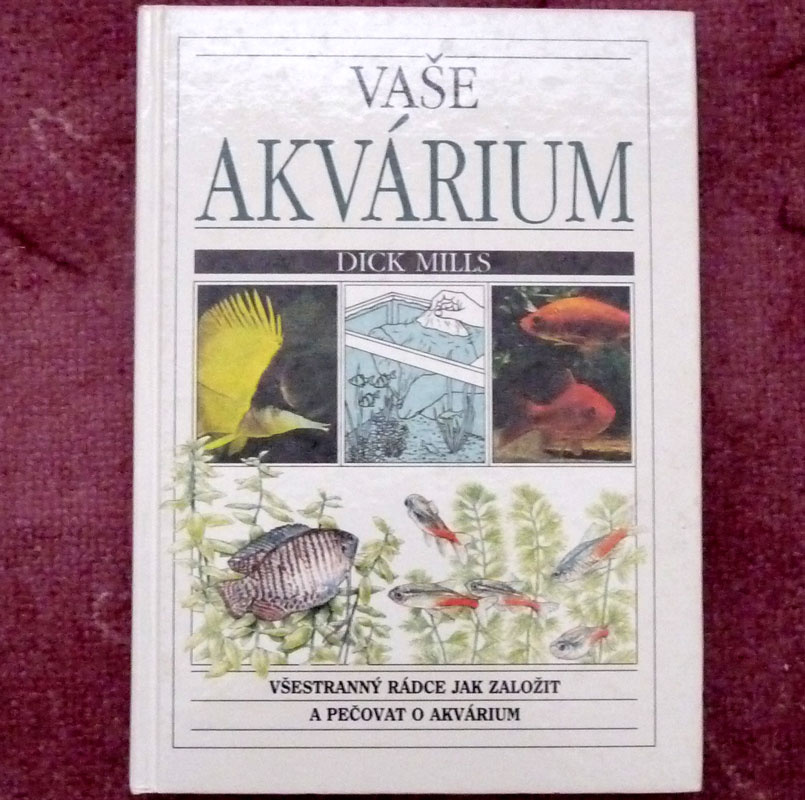 Vaše akvárium - Dick Mills
