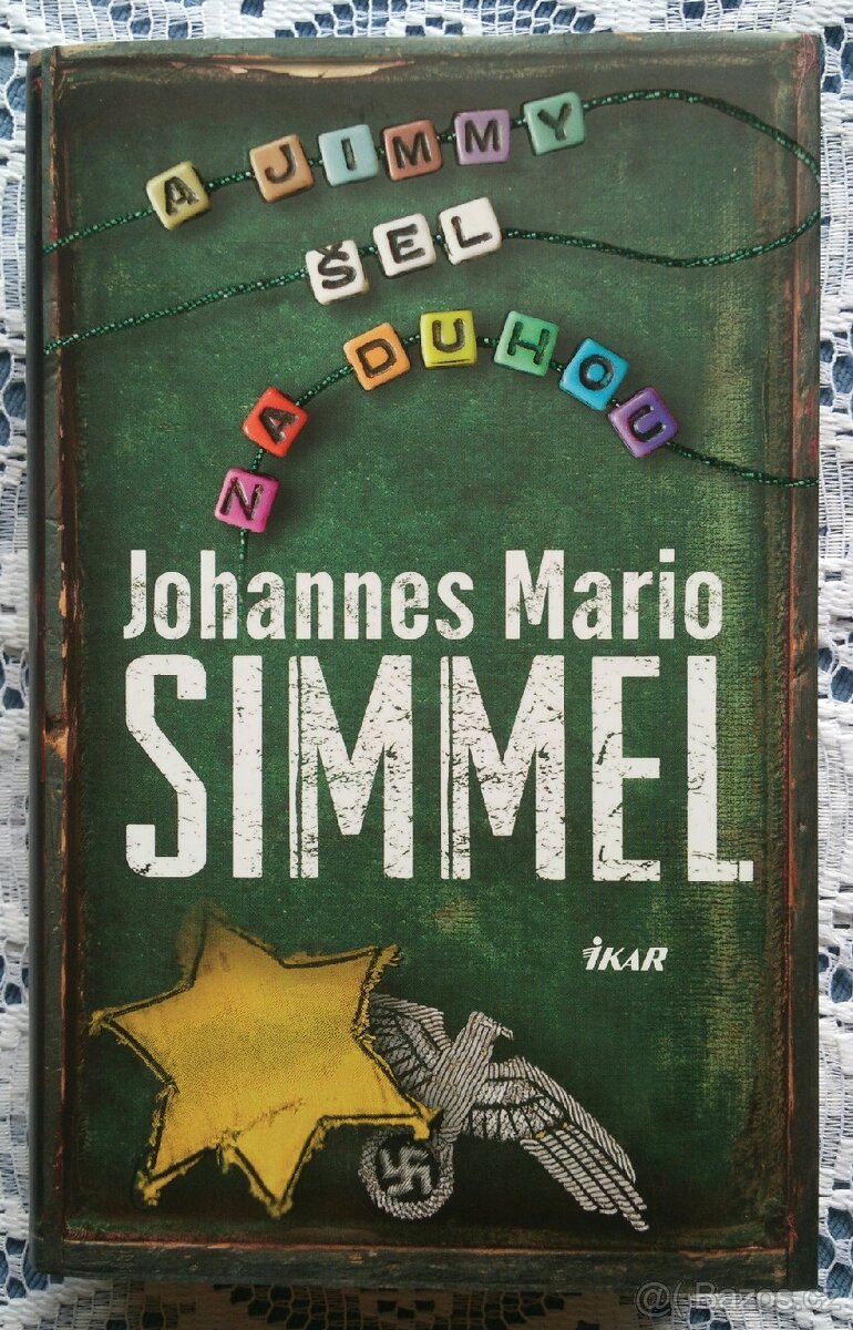 SIMMEL: A JIMMY ŠEL ZA DUHOU (zcela nový, pevný výtisk)