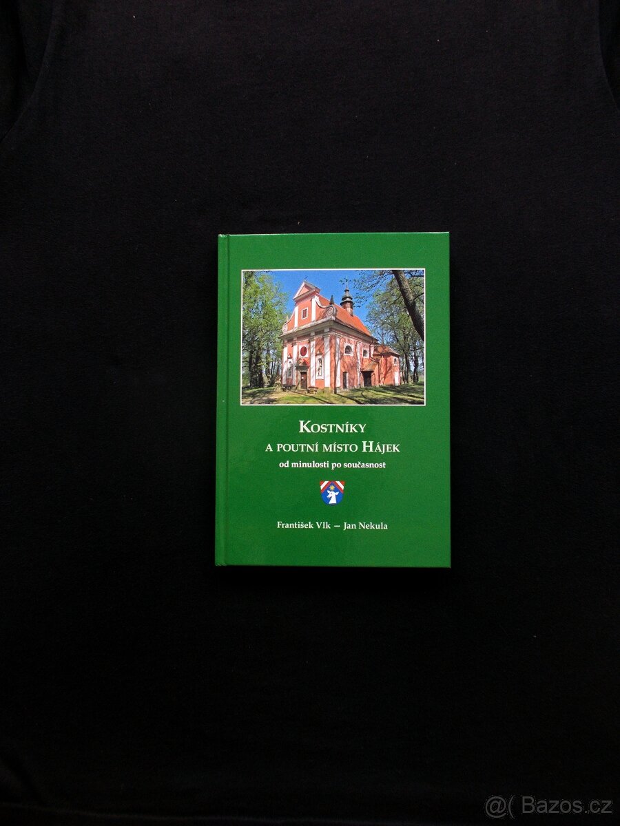 Kostníky a poutní místo Hájek ( foceno 15 snímků )