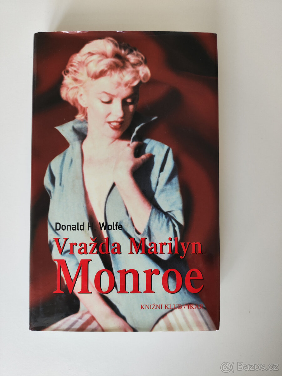 Donald H. Wolfe - Vražda Marilyn Monroe (2001)