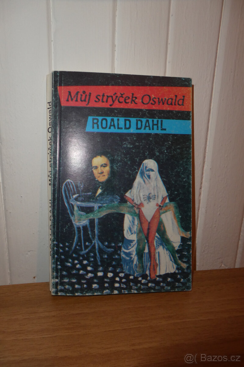 Roald Dahl - Můj strýček Oswald