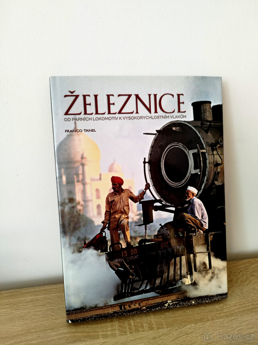 Kniha Železnice od parních lokomotiv k vlakům