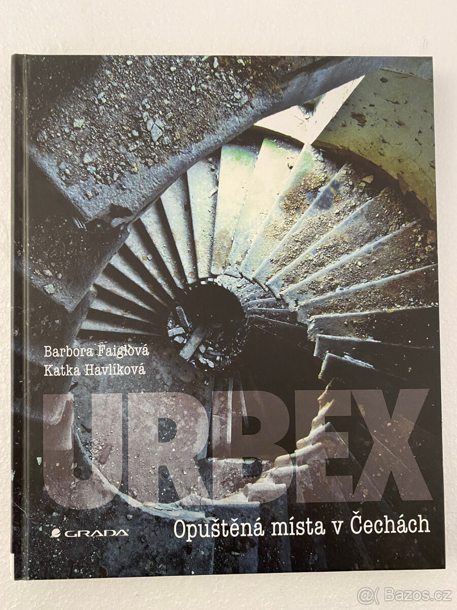 Kniha Urbex Opuštěná místa v Čechách