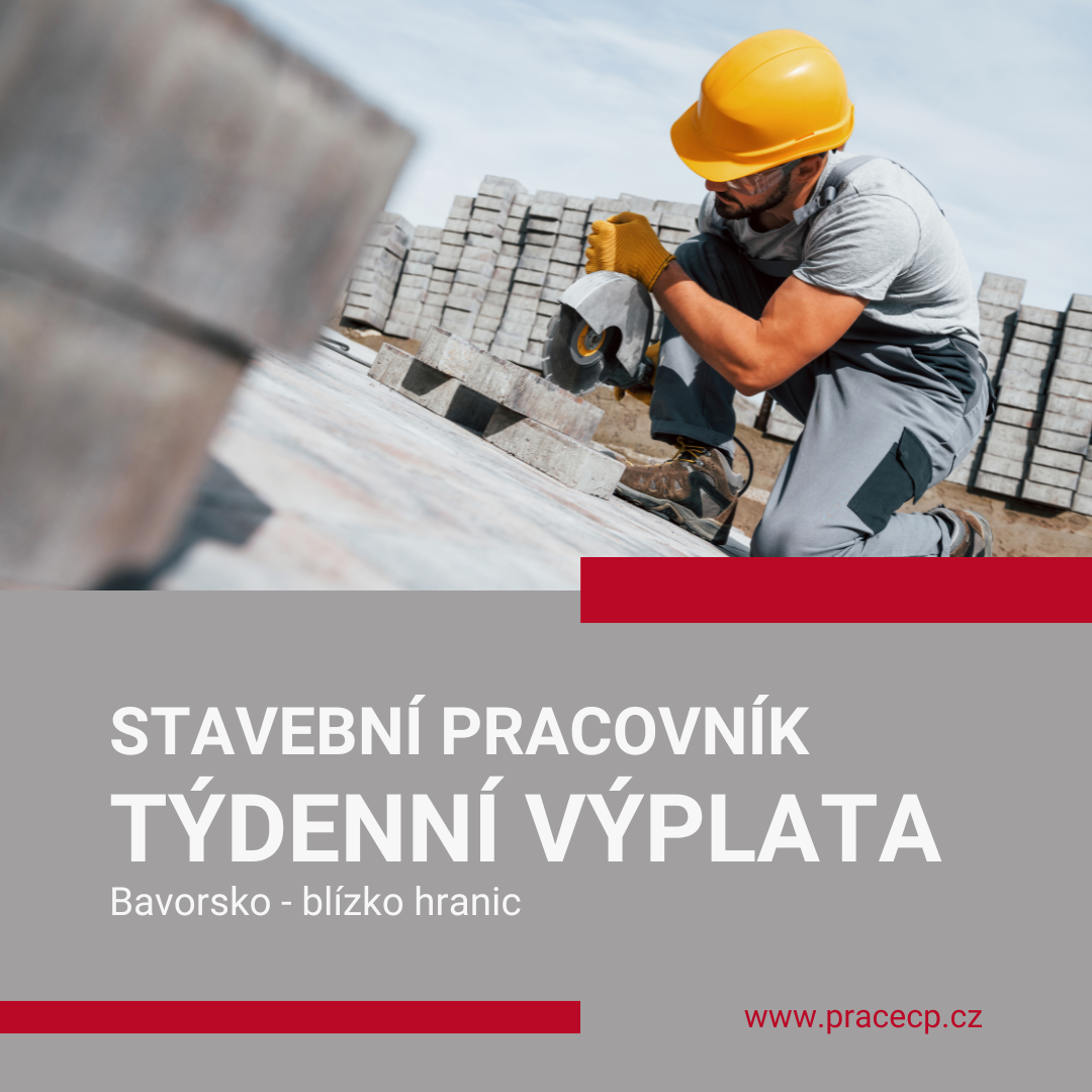 Vyplácíme týdně - stavební pracovník Německo - Bavorsko