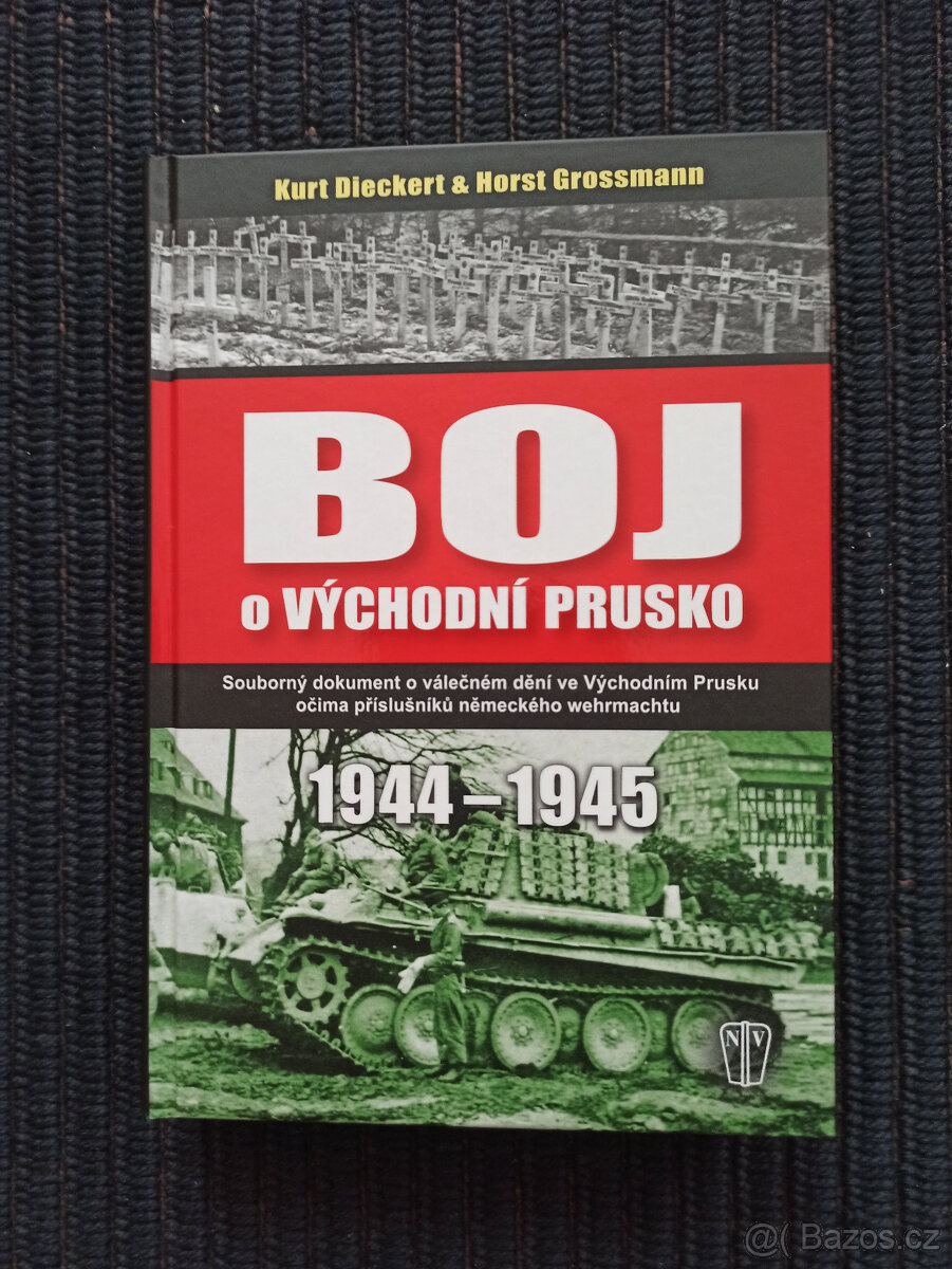 Boj o východní Prusko - Kurt Dieckert Horst Grosmann