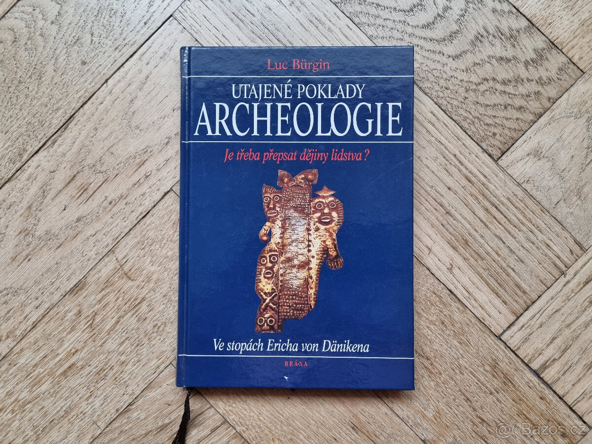 Utajené poklady archeologie (Luc Burgin)