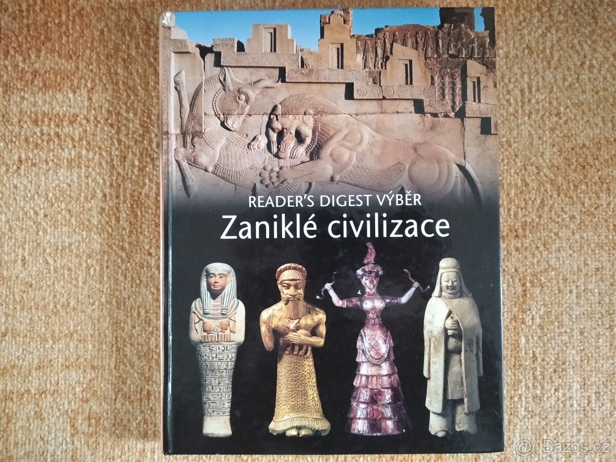 Readers Digest výběr - Zaniklé civilizace