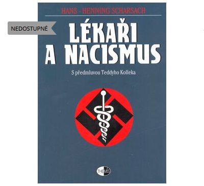 Lékaři a nacismus (2001) Hans-Henning Scharsach