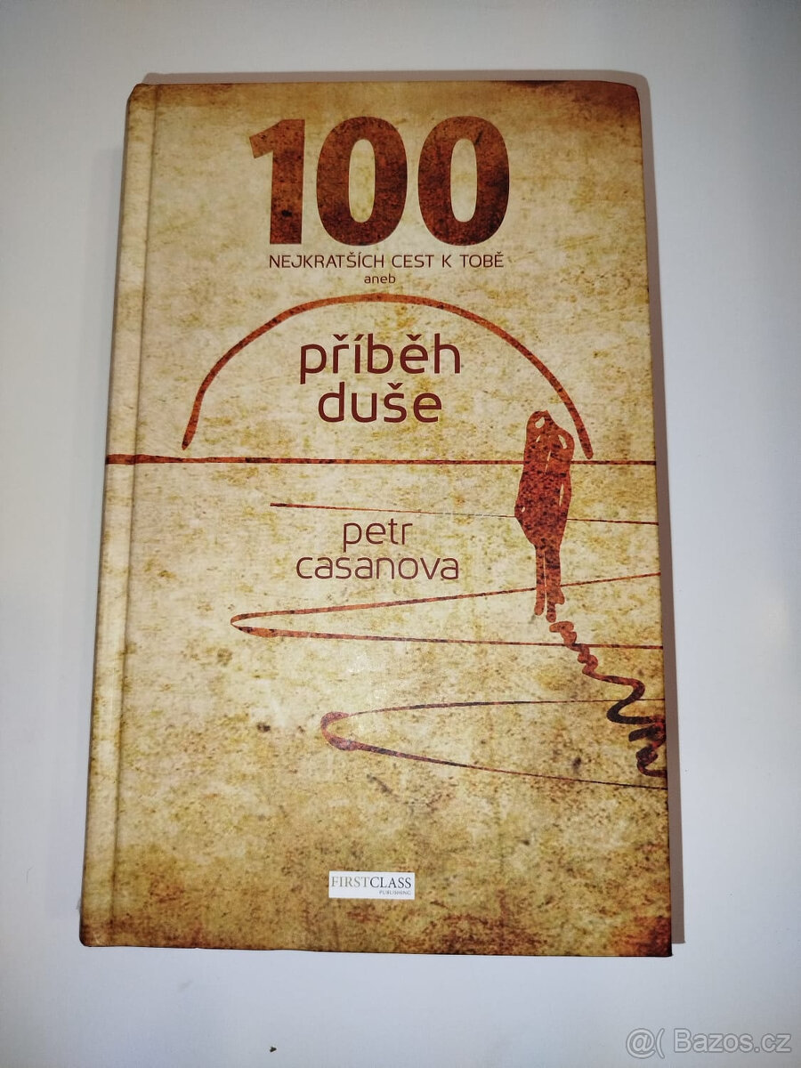 100 nejkrásnějších cest k tobě- Petr Casanova