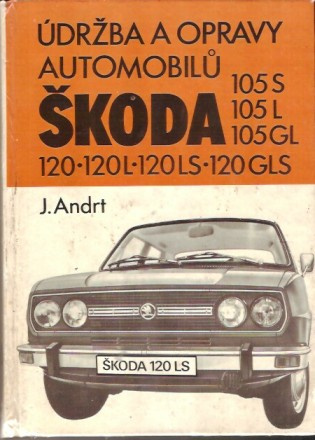 Údržba a opravy automobilů Škoda 105S,105L,105GL,120,120L,12