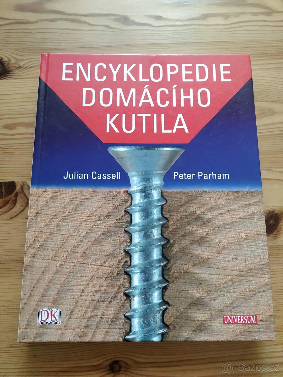 Julian Cassell , Peter Parham: Encyklopedie domácího kutila