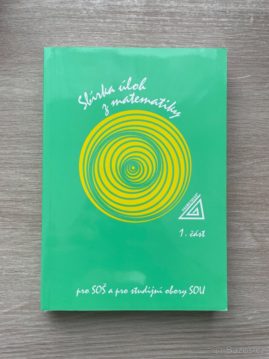 Sbírka úloh z matematiky pro SOŠ a SO SOU, 1. část