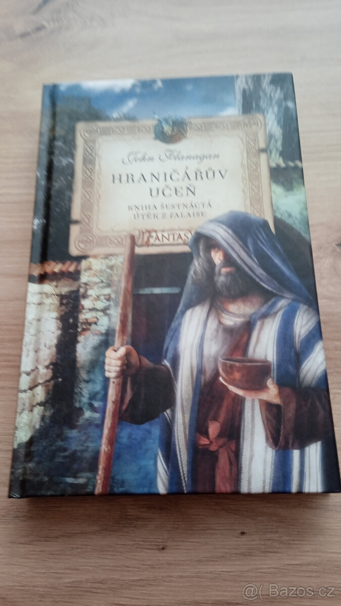 Hraničářův učeň - kniha 16 - Útěk z Falaisie
