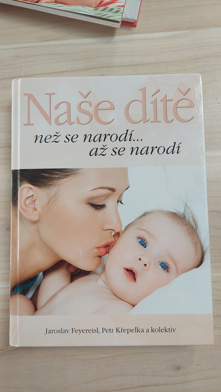 Naše dítě než se narodí, až se narodí