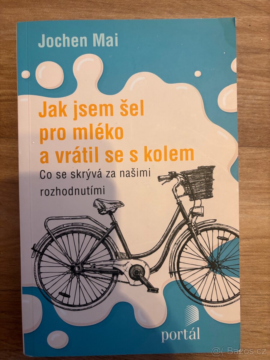 Kniha Jak jsem šel pro mléko a vrátil se s kolem