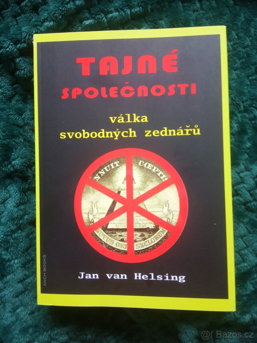 Jan van HELSING: TAJNÉ SPOLEČENSTVÍ-VÁLKA SVOBODNÝCH ZEDNÁŘŮ