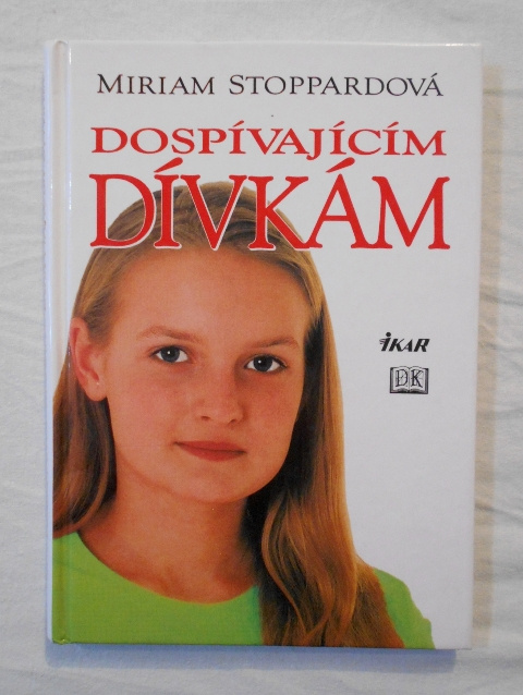 Dr. Miriam Stoppardová - Dospívajícím dívkám - 2001