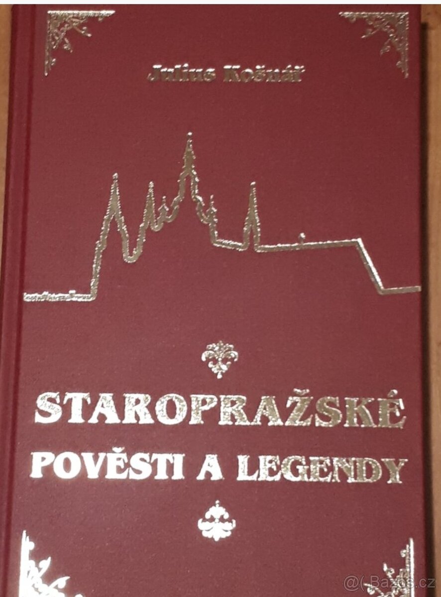 Staropražské pověsti a legendy-Julius Košnář
