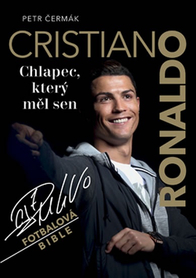Cristiano Ronaldo - Chlapec, který měl sen...