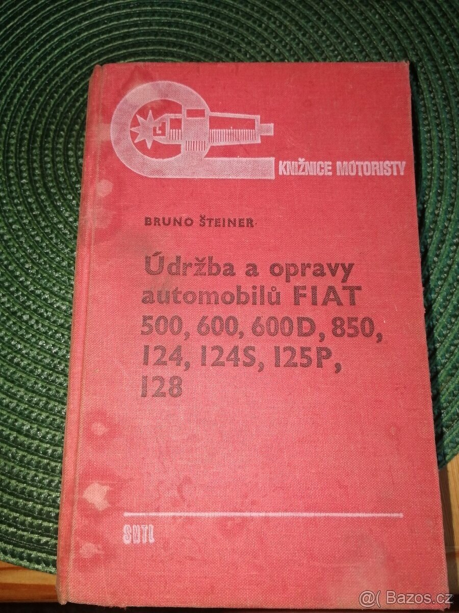:údržba a opravy automobilů Fiat 500,600,600d,850,124,124s,1