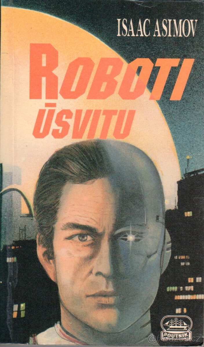 Isaac Asimov: Roboti úsvitu