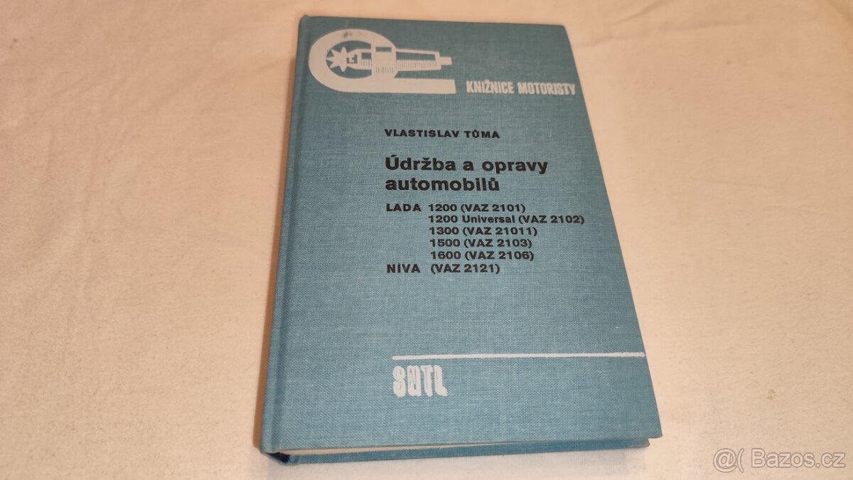 LADA ŽIGULI VAZ 2101 2102 2103 2106 manuál údržba a opravy