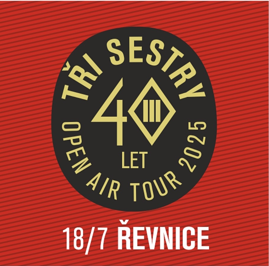 Tři sestry a hosté 18/7 Řevnice
40 let open air tour 2025