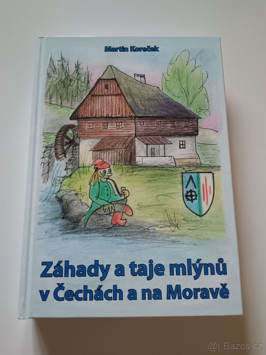 Záhady a taje mlýnů v Čechách a na Moravě