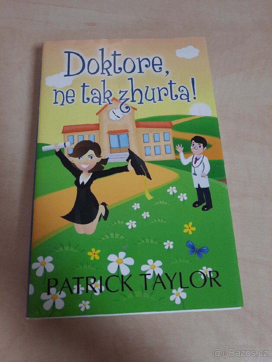 Doktore, ne tak zhurta, Patrick Taylor