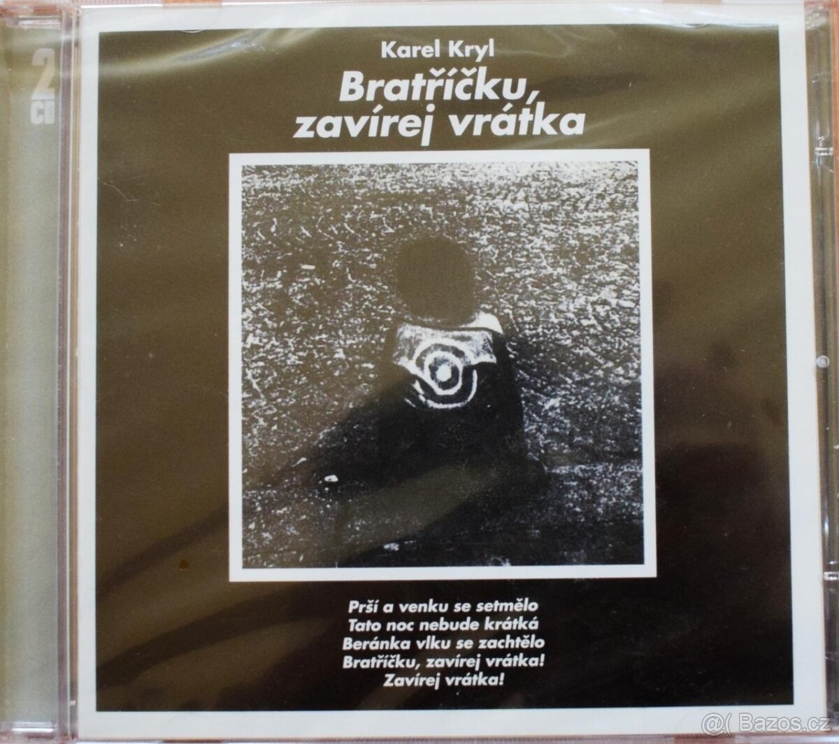 2 CD Karel Kryl - Bratříčku, zavírej vrátka (Supraphon 2006)