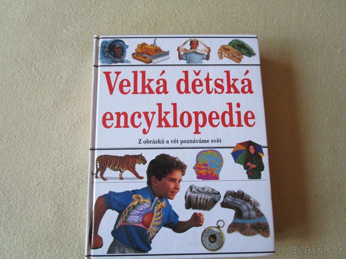 Velká dětská encyklopedie, 480 stran, názorné obrázky