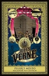 Jules Verne - Plující město a Milionář na cestách