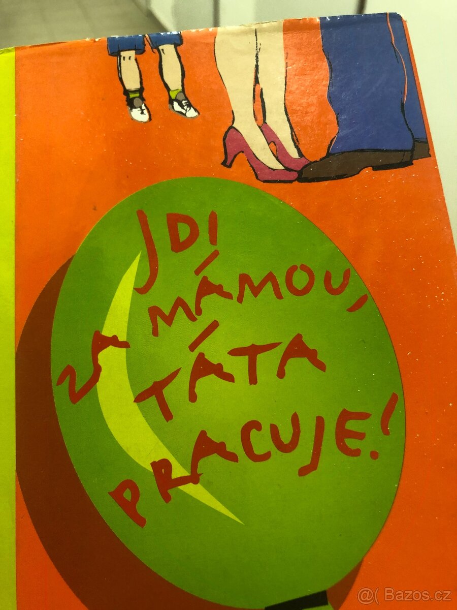Jdi za mámou, táta pracuje