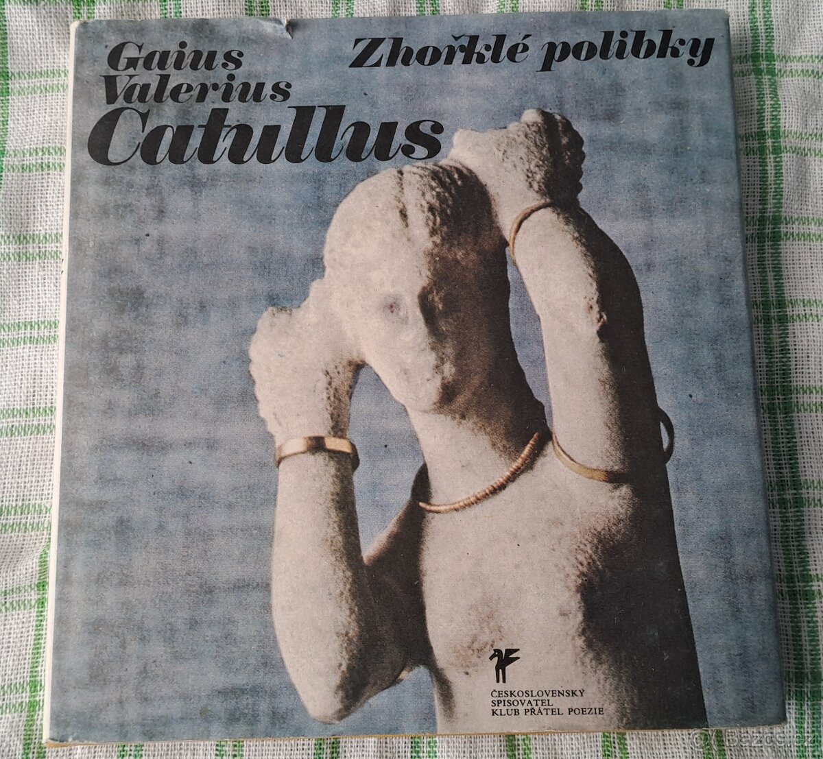Kniha Zhořklé polibky - G. V. Catullus
