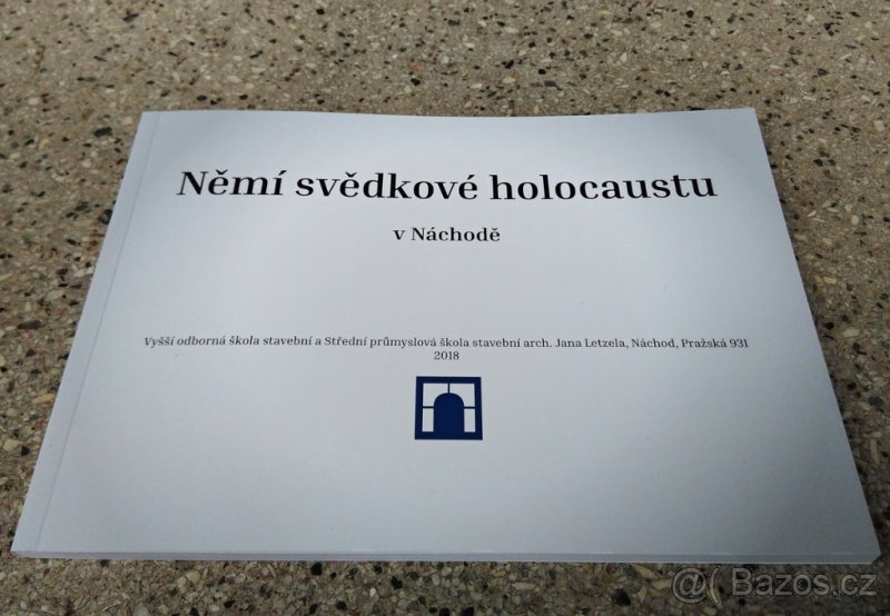 Kniha Němí svědkové holocaustu v Náchodě