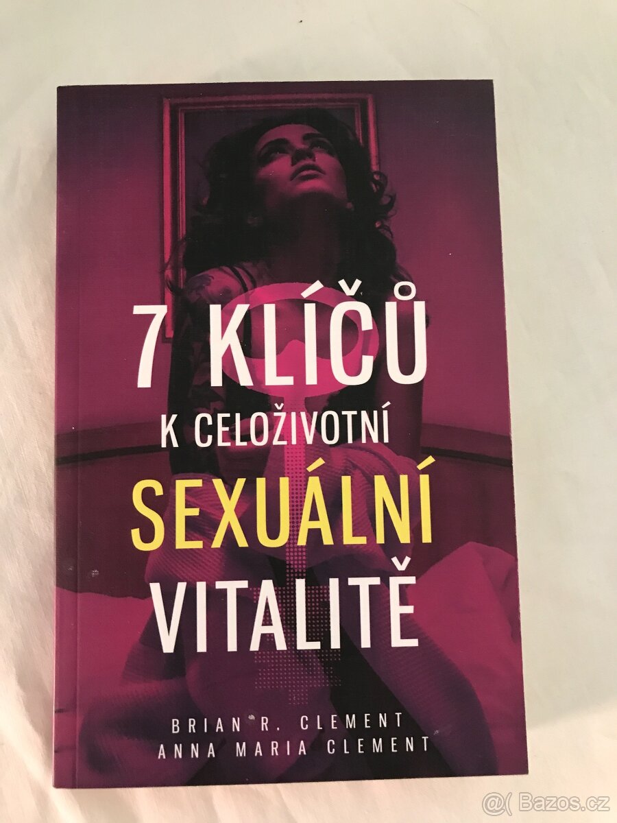 7 klíčů k celoživotní sexuální vitalitě.