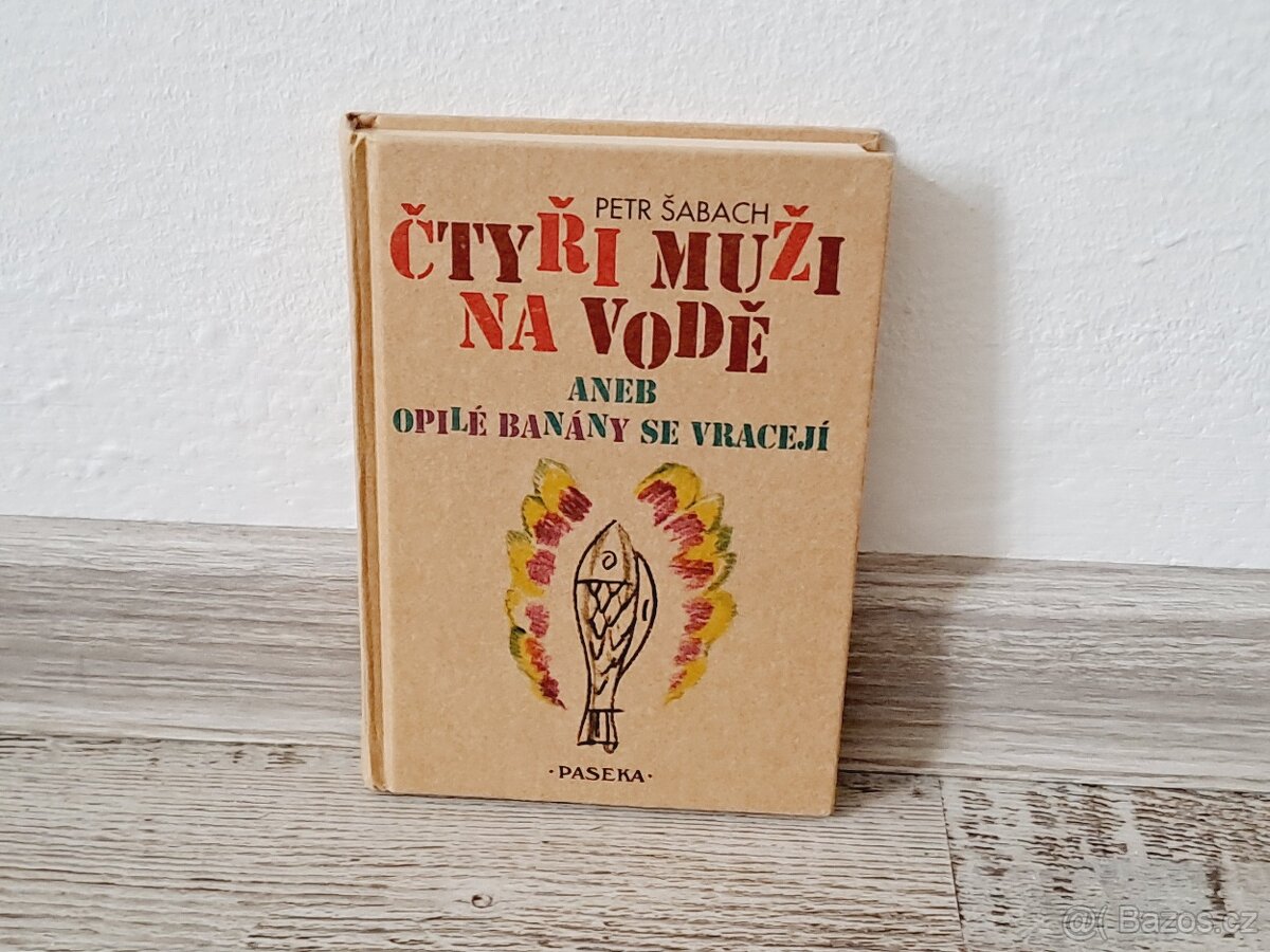 Kniha Čtyři muži na vodě aneb opilé banány se vracejí