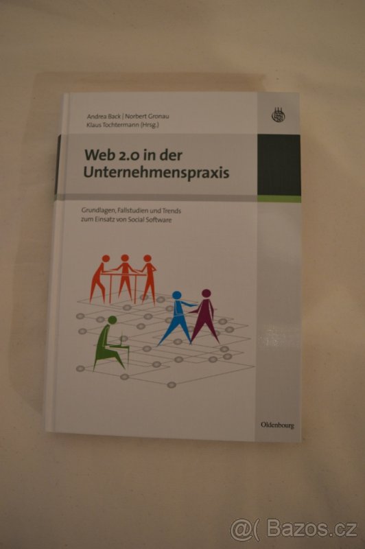 Back, Gronau, Tochtermann: Web 2.0 in der Unternehmenpraxis