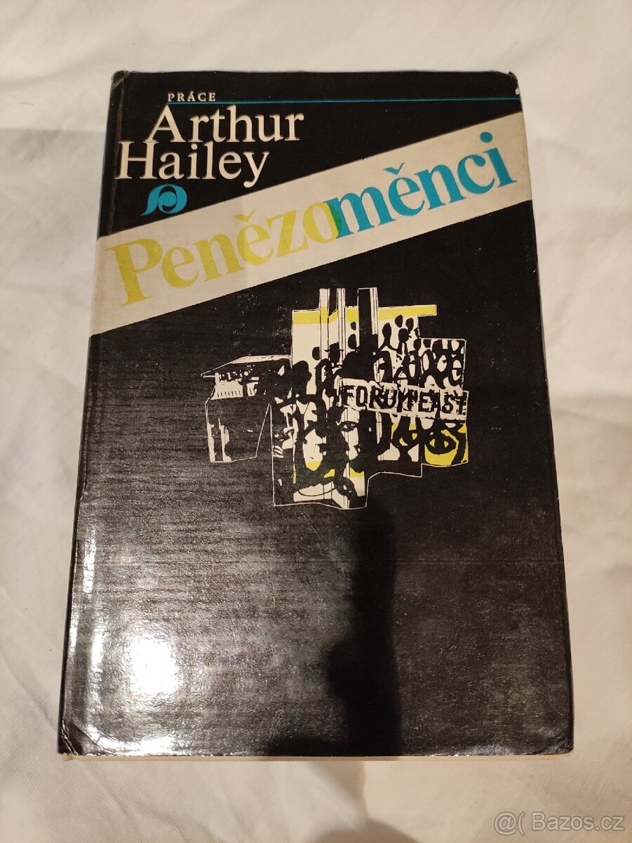 Penězoměnci - Arthur Hailey