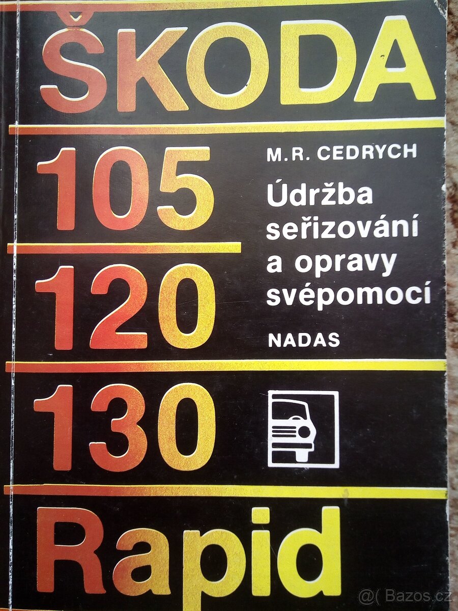 KNIHA - ŠKODA 105, 120, 130 a Rapid + ŠKODA 100, 100L, 110L,