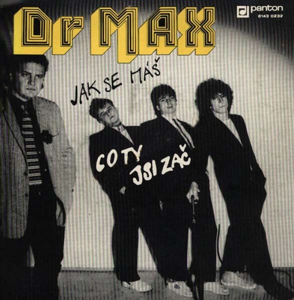 Dr Max – Jak se máš / Co ty jsi zač (SP)