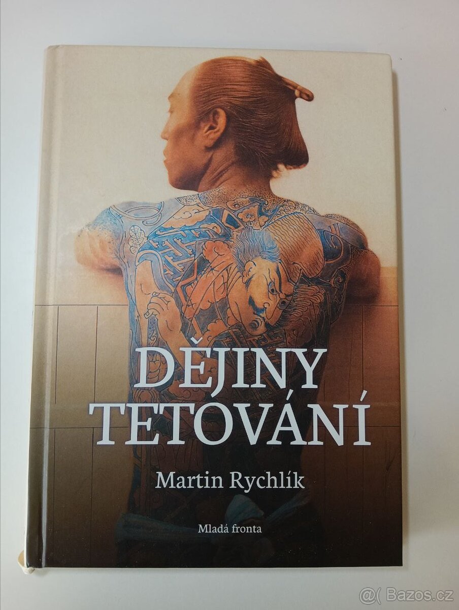 Dějiny tetování - Martin Rychlík