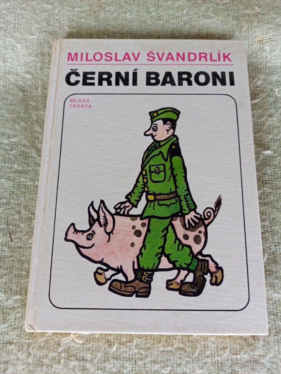 Černí baroni, aneb, Válčili jsme za Čepičky