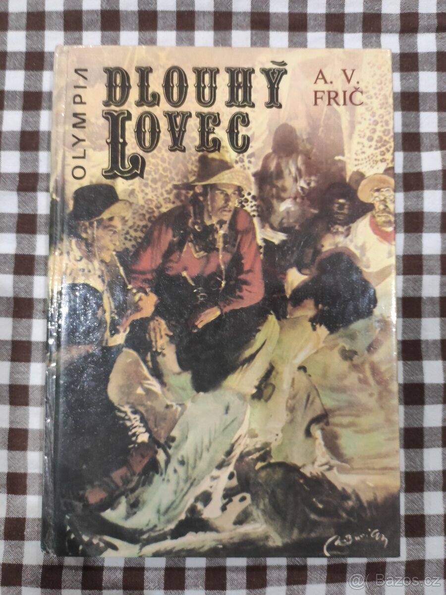 Kniha Dlouhý lovec, A.V.Frič, 1985