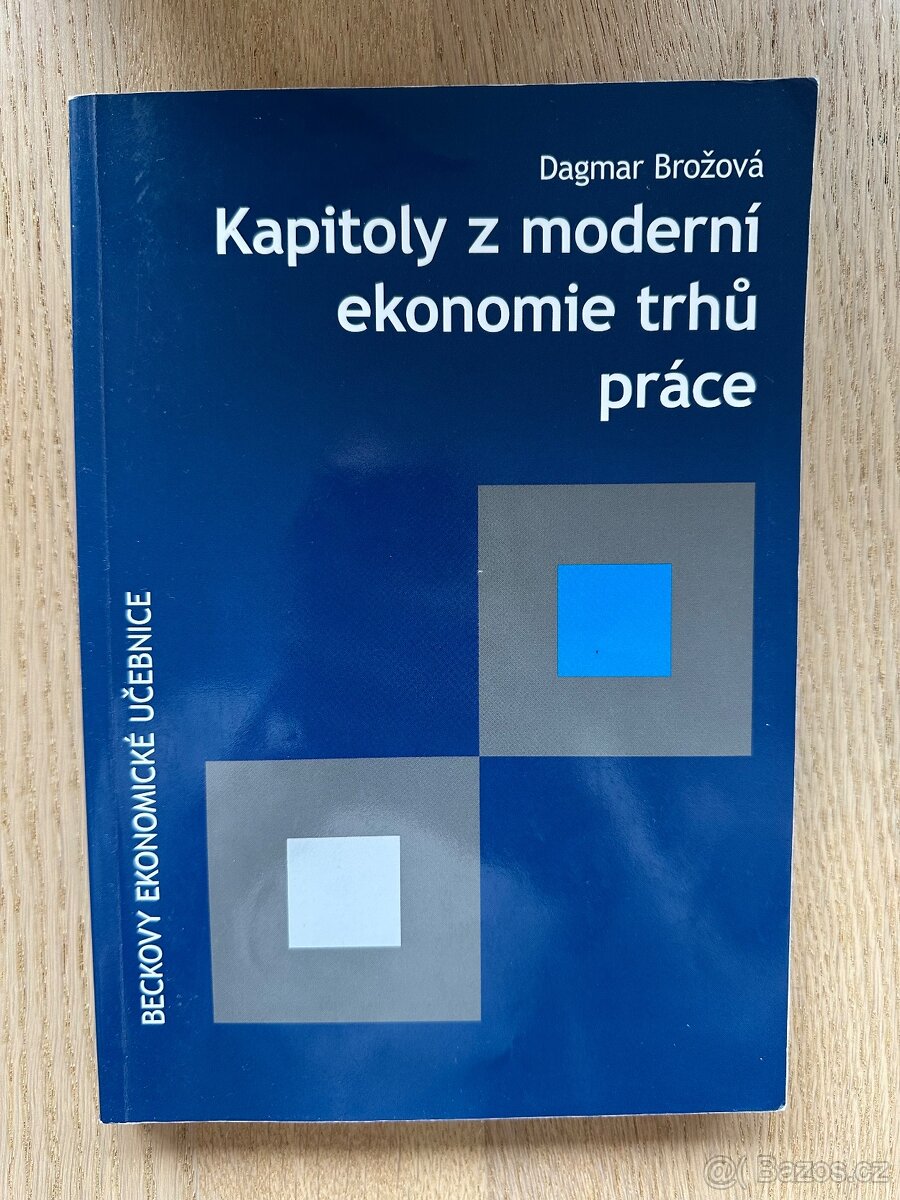 Kapitoly z moderní ekonomie trhů práce, D. Brožová