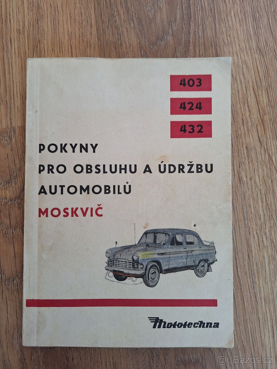 Pokyny pro obsluhu a údržbu automobilů Moskvič