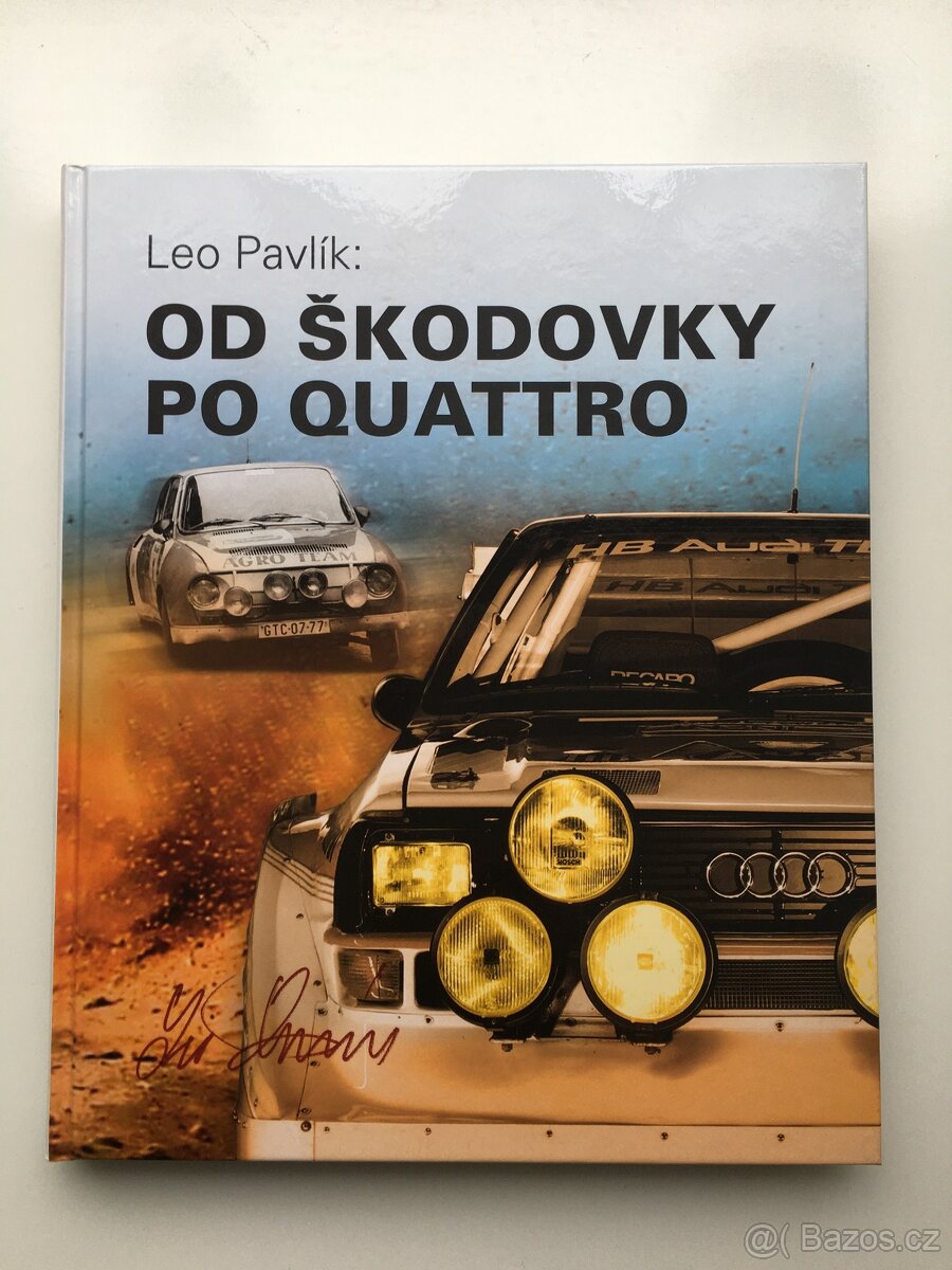 Kniha "Leo Pavlík: OD ŠKODOVKY PO QUATTRO"