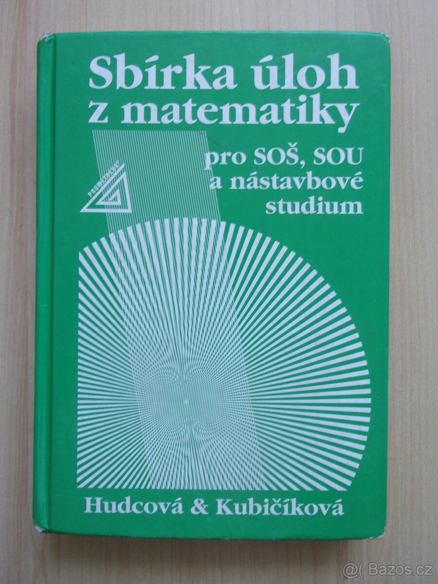 SBÍRKA ÚLOH Z MATEMATIKY PRO SOŠ, SOU a NÁSTAVBOVÉ STUDIUM