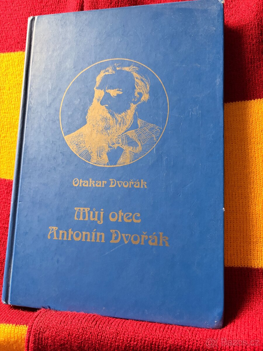 Můj otec Antonín Dvořák - Otakar Dvořák