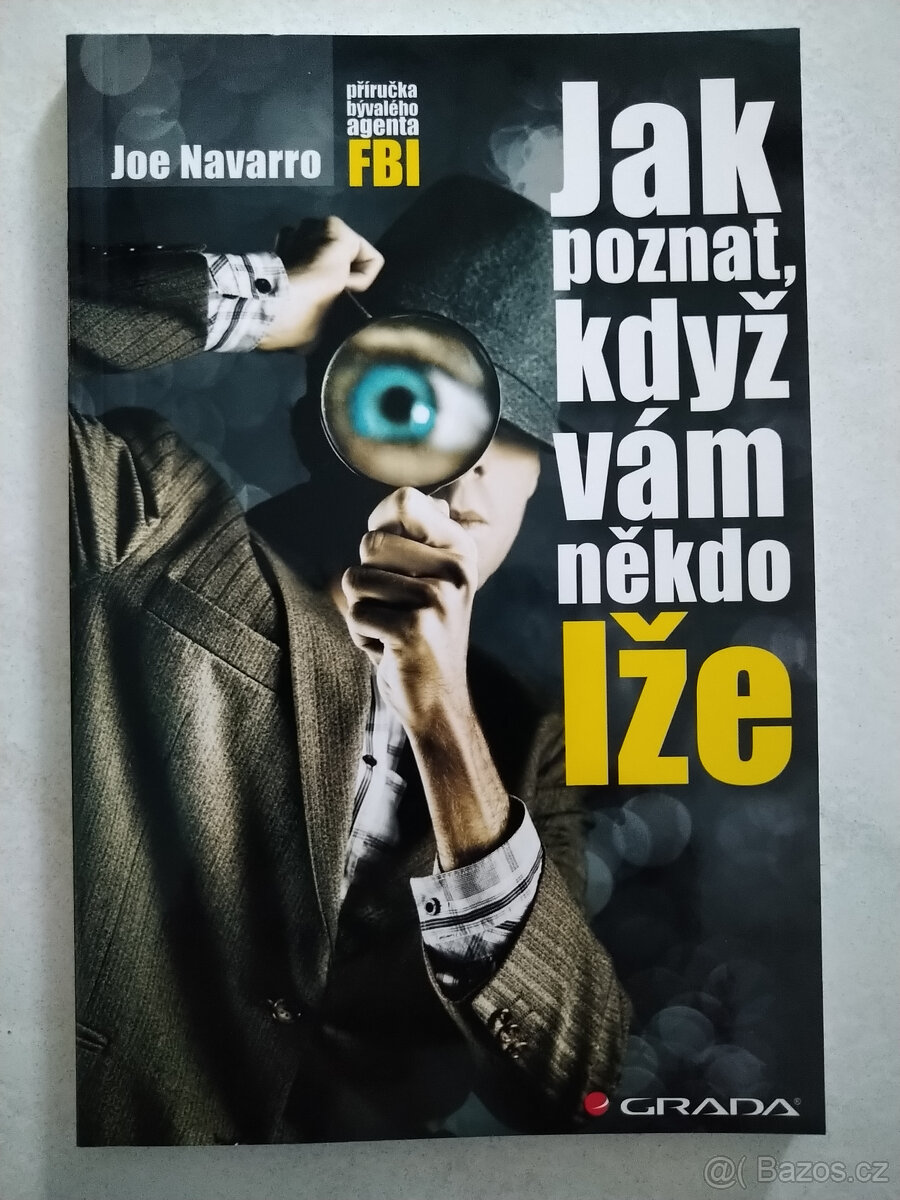 Jak poznat, když vám někdo lže - Joe Navarro (NOVÁ)